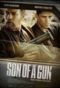 دانلود فیلم Son of a Gun 201419162-1921883500