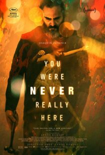 دانلود فیلم You Were Never Really Here 20172394-1026112101