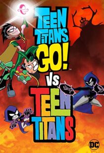 دانلود انیمیشن Teen Titans Go! Vs. Teen Titans 201912456-1235818072