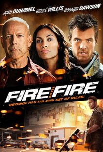 دانلود فیلم Fire with Fire 20129302-1988279900