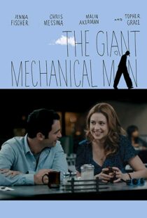 دانلود فیلم The Giant Mechanical Man 201212010-726292160