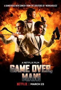 دانلود فیلم Game Over, Man! 20184162-591435932