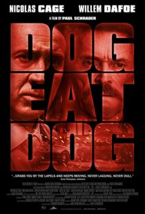 دانلود فیلم Dog Eat Dog 20169030-1588858962