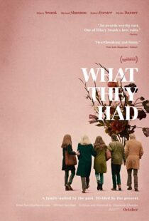 دانلود فیلم What They Had 201814597-1547949322