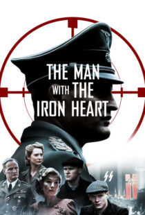 دانلود فیلم The Man with the Iron Heart 201721924-1196925565