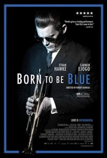 دانلود فیلم Born to Be Blue 201519619-399634719