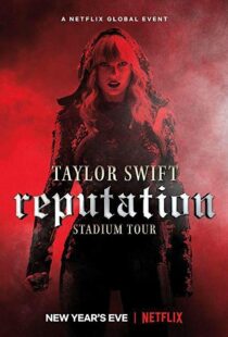 دانلود فیلم Taylor Swift: Reputation Stadium Tour 201820600-1209692721