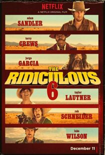 دانلود فیلم The Ridiculous 6 20156914-2083238666