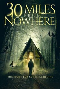 دانلود فیلم 30 Miles from Nowhere 201815128-1905933969