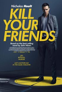 دانلود فیلم Kill Your Friends 201513758-2057856108