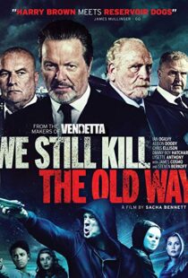 دانلود فیلم We Still Kill the Old Way 201421469-1582564659