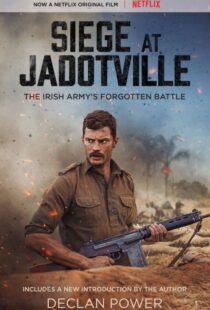 دانلود فیلم The Siege of Jadotville 20169498-323967729