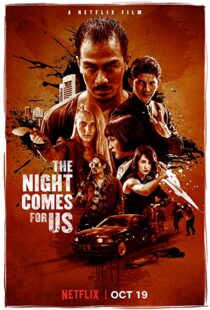 دانلود فیلم The Night Comes for Us 201817358-1908391841