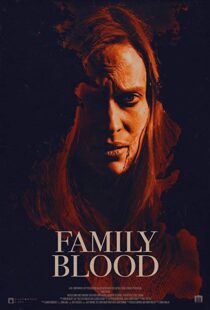 دانلود فیلم Family Blood 20188313-566716892