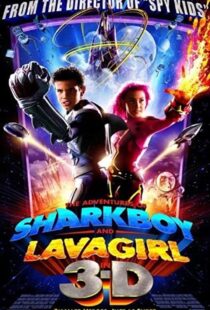 دانلود فیلم The Adventures of Sharkboy and Lavagirl 3-D 200534550-176927026