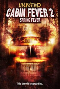 دانلود فیلم Cabin Fever 2: Spring Fever 200941229-1350172129