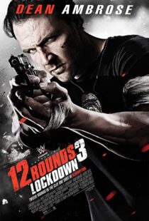 دانلود فیلم 12 Rounds 3: Lockdown 201545191-2017008162