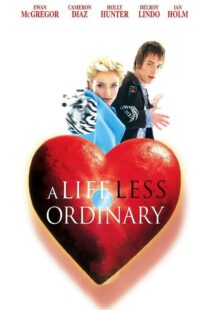 دانلود فیلم A Life Less Ordinary 199750997-1597490109