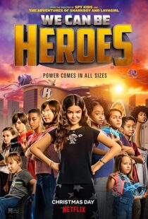 دانلود فیلم We Can Be Heroes 202057802-1297647381