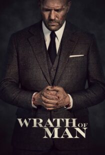 دانلود فیلم Wrath of Man 202158397-1298503475