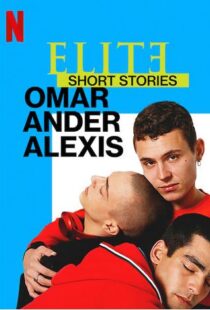 دانلود سریال Elite Short Stories: Omar Ander Alexis59044-546923562