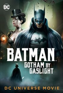 دانلود انیمیشن Batman: Gotham by Gaslight 201879780-1688861714