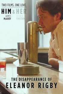 دانلود فیلم The Disappearance of Eleanor Rigby: Him 201383400-1725577288