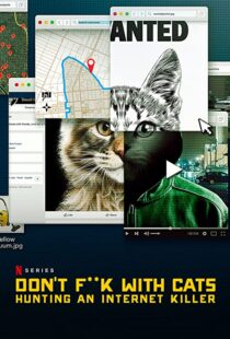 دانلود مستند Don’t F**k with Cats: Hunting an Internet Killer85317-165138807