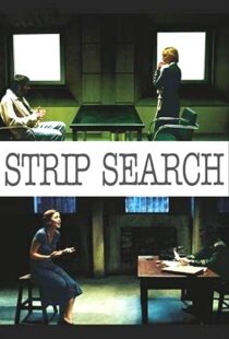 دانلود فیلم Strip Search 200489056-508700476