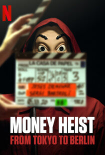 دانلود مستند Money Heist: From Tokyo to Berlin98562-694892860