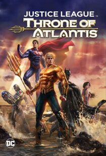 دانلود انیمیشن Justice League: Throne of Atlantis 201591903-1120076178