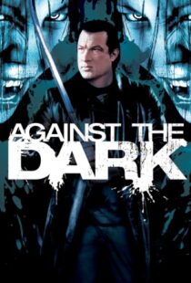 دانلود فیلم Against the Dark 200996687-2076557641