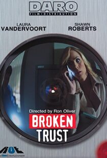 دانلود فیلم Broken Trust 201298092-1712111503