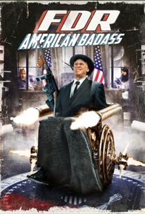 دانلود فیلم FDR: American Badass! 201294025-1555279724