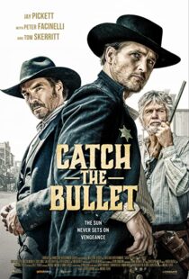 دانلود فیلم Catch the Bullet 202198401-1174653924