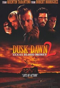 دانلود فیلم From Dusk Till Dawn 2: Texas Blood Money 199992665-2046923927