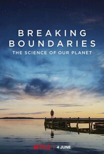 دانلود مستند Breaking Boundaries: The Science of Our Planet 202198069-387390423