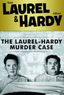 دانلود فیلم The Laurel-Hardy Murder Case 193098808-1119058858