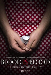 دانلود فیلم Blood Is Blood 201692609-1846870829