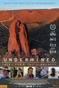 دانلود مستند Undermined – Tales from the Kimberley 2018105263-1622624079