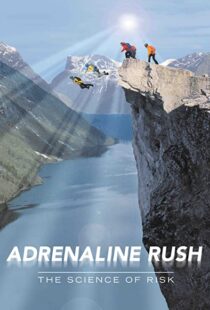 دانلود مستند Adrenaline Rush: The Science of Risk 2002110127-912910379