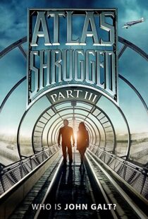 دانلود فیلم Atlas Shrugged: Who Is John Galt? 2014107575-1943088178