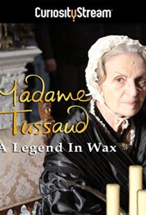 دانلود مستند Madame Tussaud: A Legend in Wax 2016103937-628291381