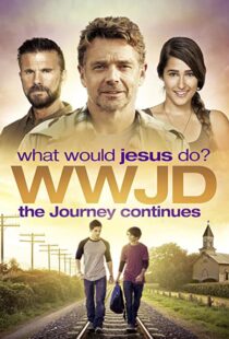 دانلود فیلم WWJD What Would Jesus Do? The Journey Continues 2015104087-574960452