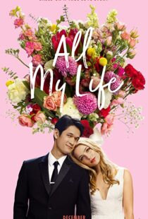 دانلود فیلم All My Life 2020100593-1533718063