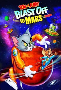 دانلود انیمیشن Tom and Jerry Blast Off to Mars! 2005106040-2100017606