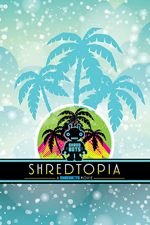 دانلود فیلم Shredtopia 2015