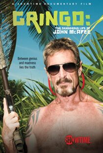 دانلود مستند Gringo: The Dangerous Life of John McAfee 2016110581-1295357210