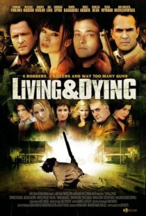 دانلود فیلم Living & Dying 2007111168-1818927613