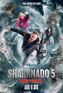 دانلود فیلم Sharknado 5: Global Swarming 2017114986-2104241909